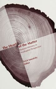 the heart of the matter pastoral ministry in anabaptist perspective Kindle Editon