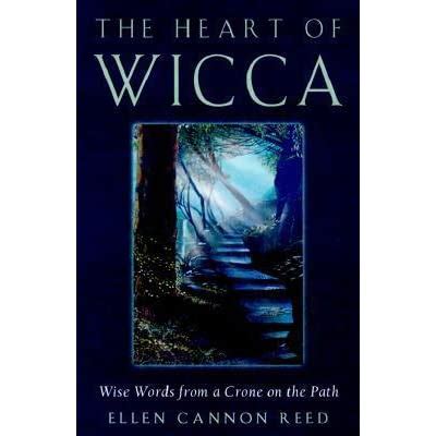 the heart of wicca wise words from a crone on the path Doc