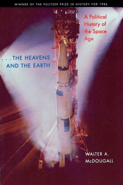 the heavens and the earth a political history of the space age PDF