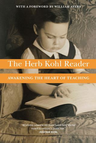 the herb kohl reader awakening the heart of teaching Doc