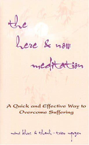 the here and now meditation a quick and effective way to overcome suffering Epub