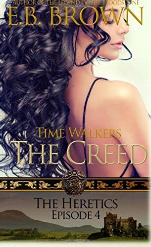 the heretics time walkers the creed volume 4 PDF
