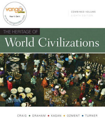 the heritage of world civilizations 8th edition notes Doc