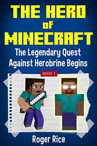 the hero of minecraft book 1 the legendary quest against herobrine begins an unofficial minecraft book Reader