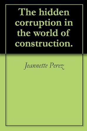 the hidden corruption in the world of construction Epub