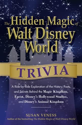 the hidden magic of walt disney world trivia a ride by ride exploration of the history facts and secrets behind PDF