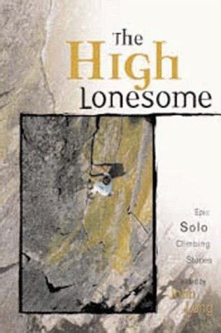 the high lonesome epic solo climbing stories adventure PDF