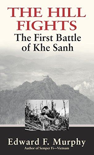the hill fights the first battle of khe sanh Reader