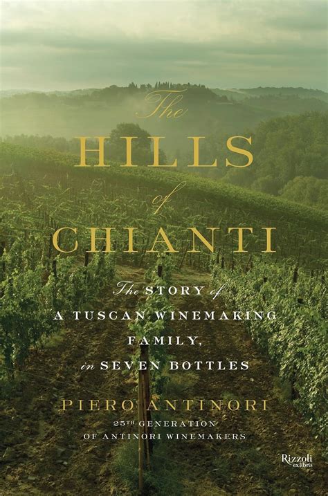 the hills of chianti the story of a tuscan winemaking family in seven bottles Kindle Editon