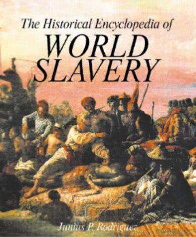 the historical encyclopedia of world slavery 2 volume set Doc