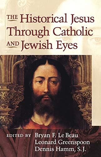 the historical jesus through catholic and jewish eyes Doc