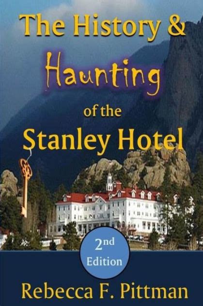the history and haunting of the stanley hotel 2nd edition Reader
