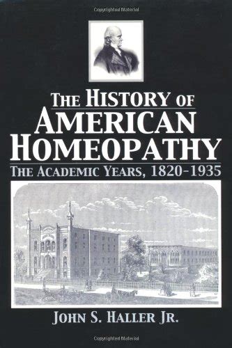 the history of american homeopathy the academic years 1820 1935 Doc