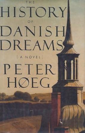 the history of danish dreams a novel Reader