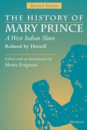 the history of mary prince a west indian slave related by herself revised edition Kindle Editon