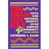 the hold life has coca and cultural identity in an andean community Kindle Editon