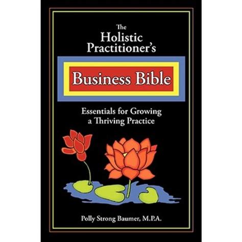 the holistic practitioners business bible Reader