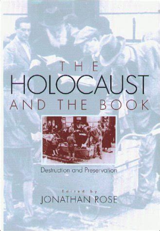 the holocaust and the book destruction and preservation studies in print culture and the history of the book Doc