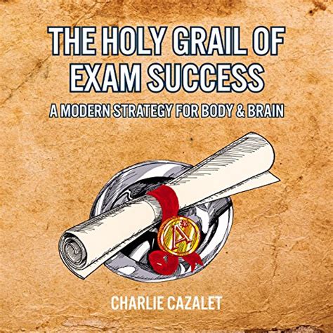 the holy grail of exam success a modern strategy for body and brain Kindle Editon