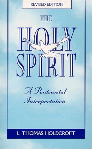 the holy spirit a pentecostal interpretation Kindle Editon