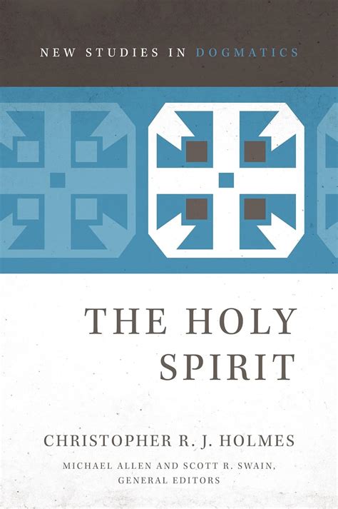 the holy spirit new studies in dogmatics Reader