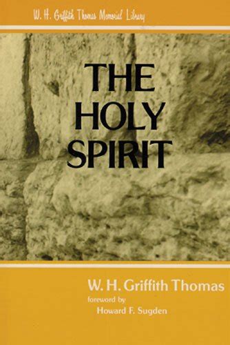 the holy spirit w h griffith thomas memorial library Doc