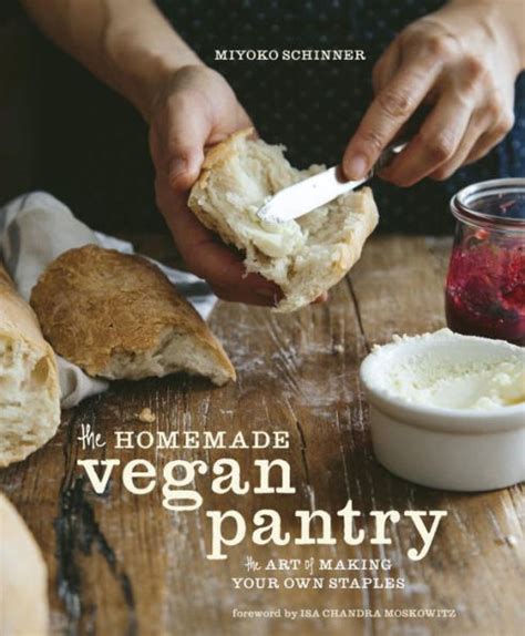 the homemade vegan pantry the art of making your own staples Reader