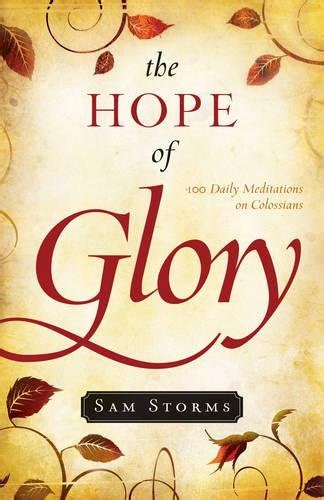 the hope of glory 100 daily meditations on colossians Kindle Editon