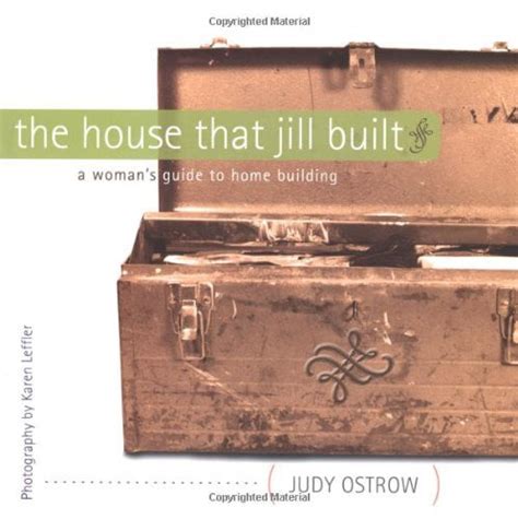 the house that jill built a womans guide to home building Doc
