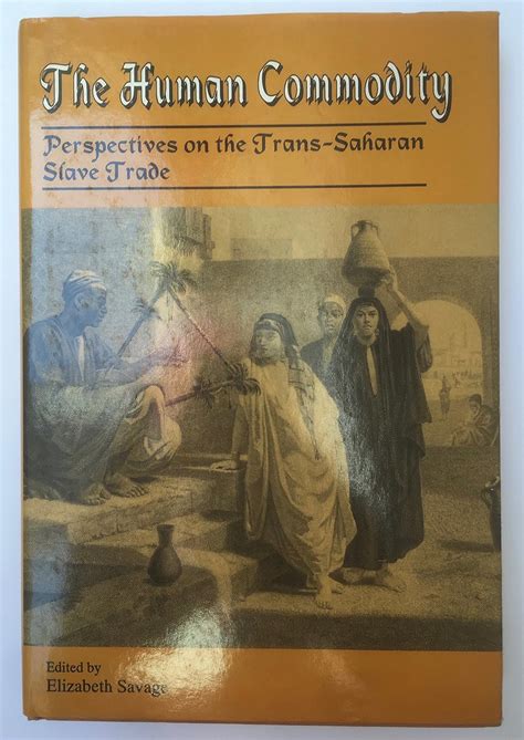the human commodity perspectives on the trans saharan slave trade PDF