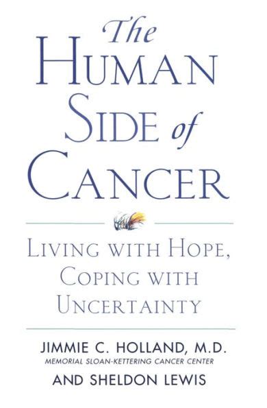 the human side of cancer living with hope coping with uncertainty Reader