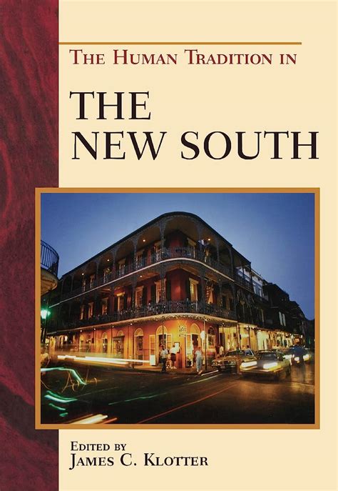 the human tradition in the new south by james c klotter Ebook Reader