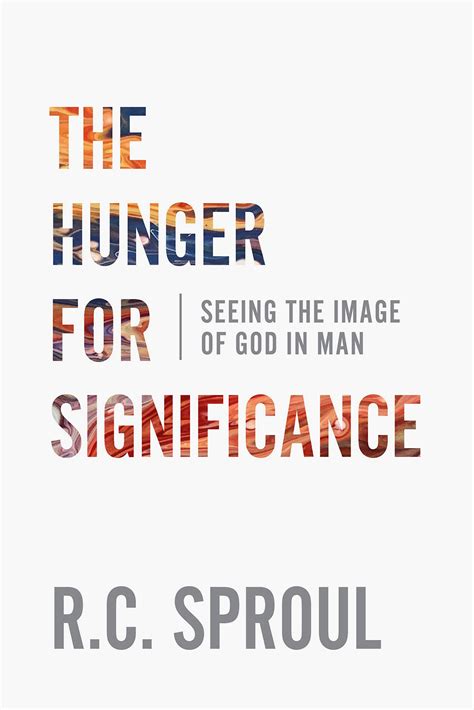 the hunger for significance r c sproul library Reader