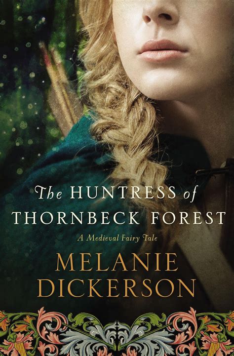 the huntress of thornbeck forest a medieval fairy tale Kindle Editon