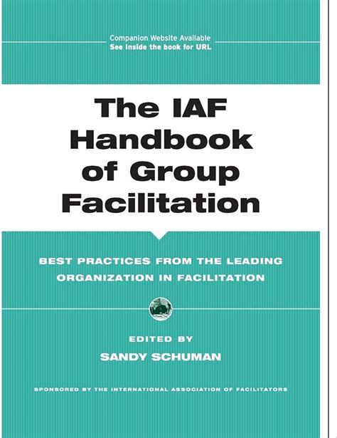 the iaf handbook of group facilitation best practices from the leading organization in facilitation PDF