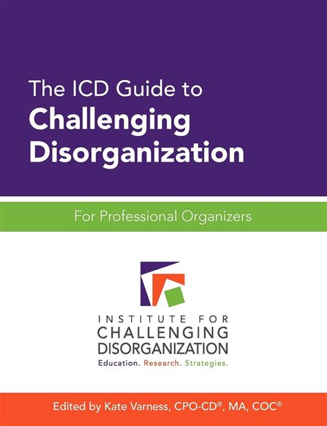 the icd guide to challenging disorganization for professional organizers Reader