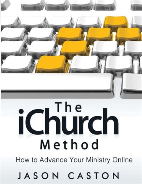 the ichurch method how to advance your ministry online Reader