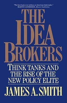 the idea brokers think tanks and the rise of the new policy elite Reader