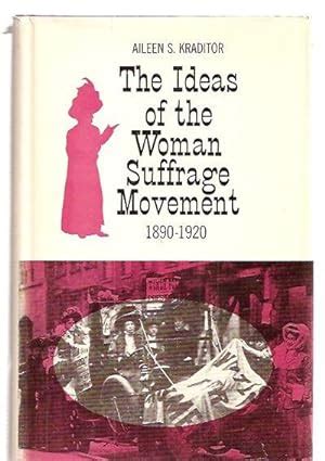 the ideas of the woman suffrage movement 1890 1920 Epub