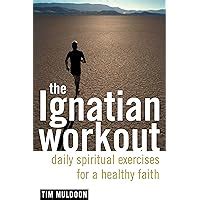 the ignatian workout daily exercises for a healthy faith PDF