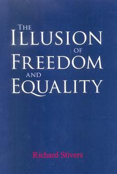 the illusion of freedom and equality Ebook Kindle Editon