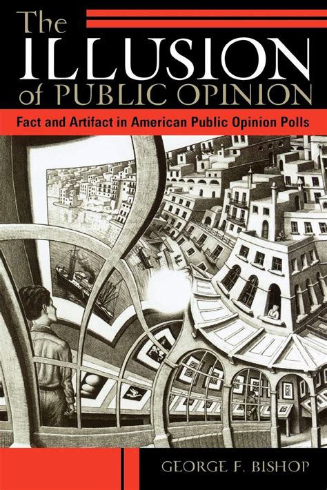 the illusion of public opinion fact and artifact in american public opinion polls Kindle Editon