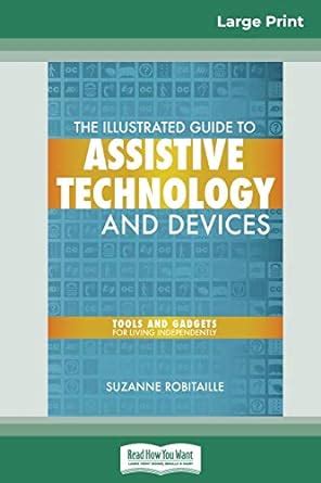 the illustrated guide to assistive technology and devices Kindle Editon