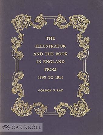 the illustrator and the book in england from 1790 to 1914 Epub