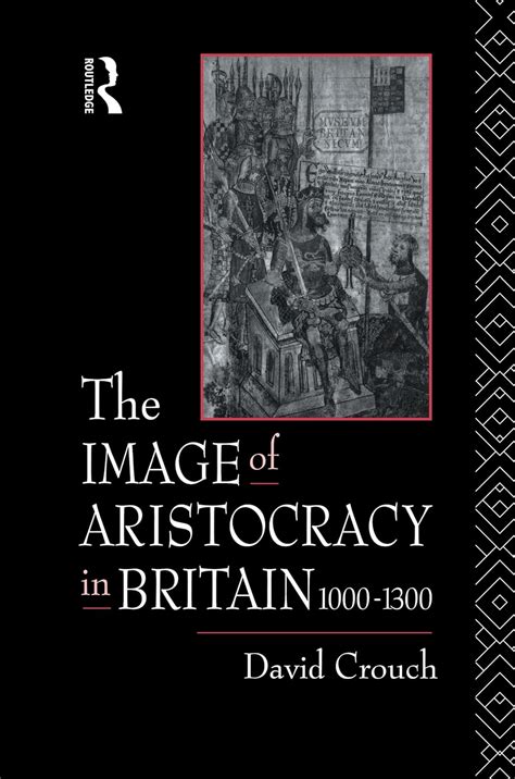 the image of aristocracy in britain 1000 1300 PDF