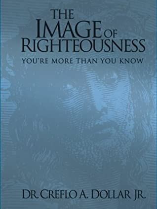 the image of righteousness youre more than you know Epub