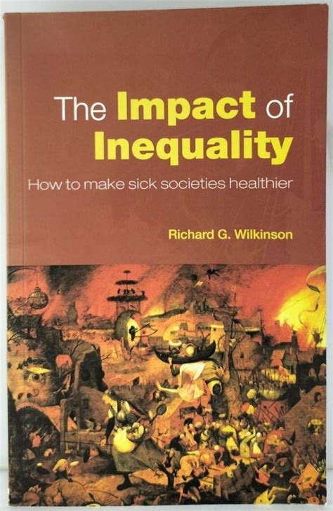 the impact of inequality how to make sick societies healthier Reader
