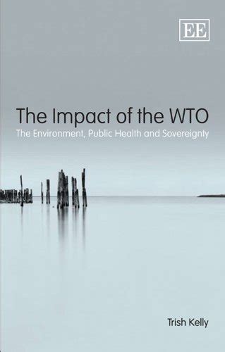 the impact of the wto the environment public health and sovereignty Doc
