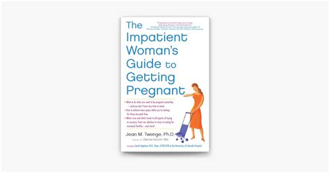 the impatient woman s guide to getting pregnant Reader