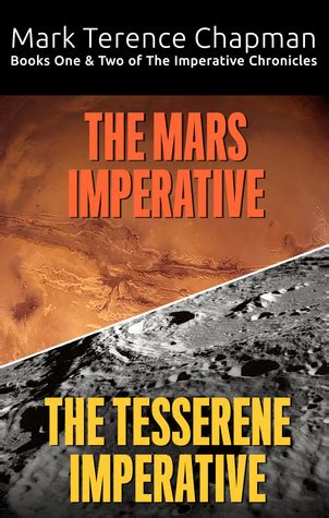 the imperative chronicles books one and two the mars imperative and the tesserene imperative Kindle Editon